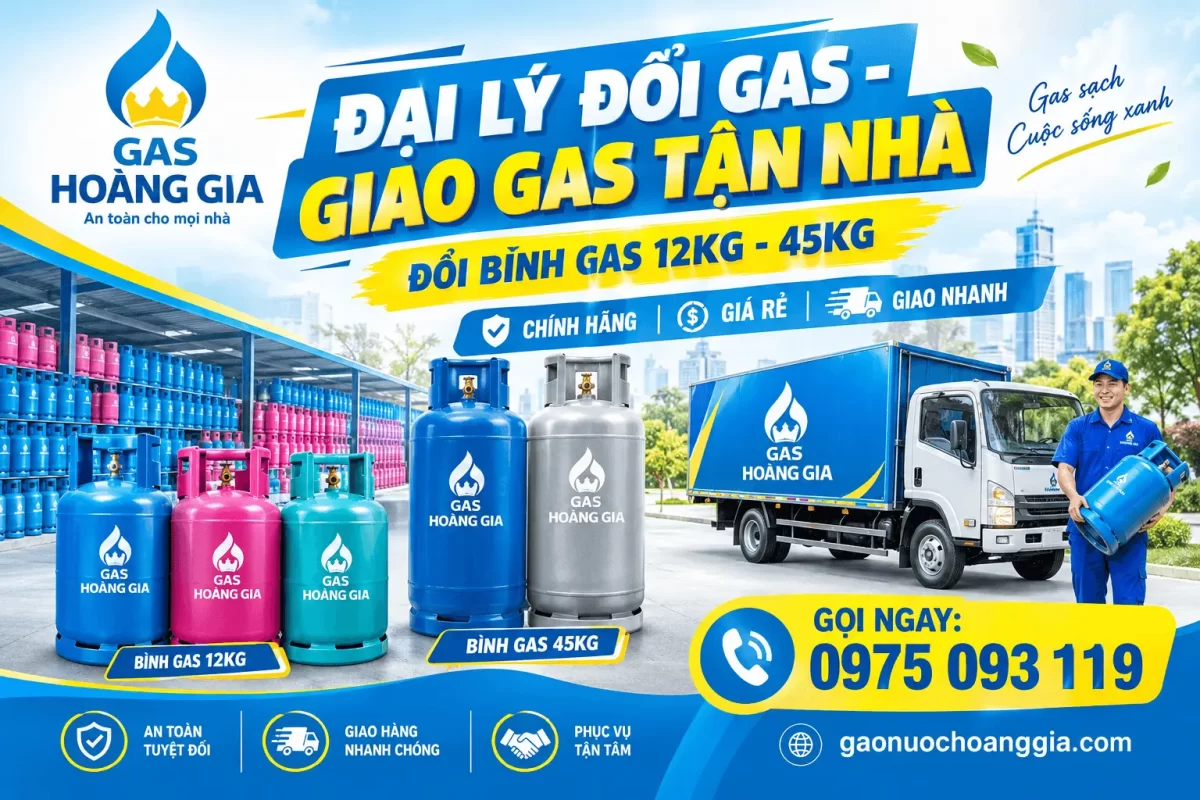 Đại Lý Gas Hoàng Gia: Chuyên Giao Gas, Đổi Bình Gas 12kg Uy Tín Tại Thủ Đức, Bình Thạnh